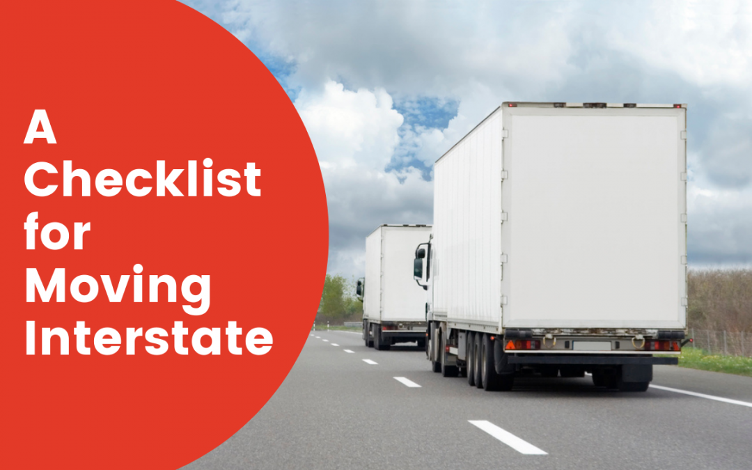 A Checklist for Moving Interstate 2022